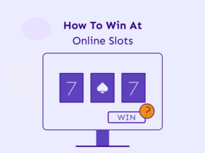 How to Win at Online Slots